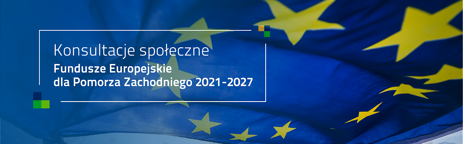 Konsultacje społeczne projektu programu Fundusze Europejskie dla Pomorza Zachodniego 2021-2027